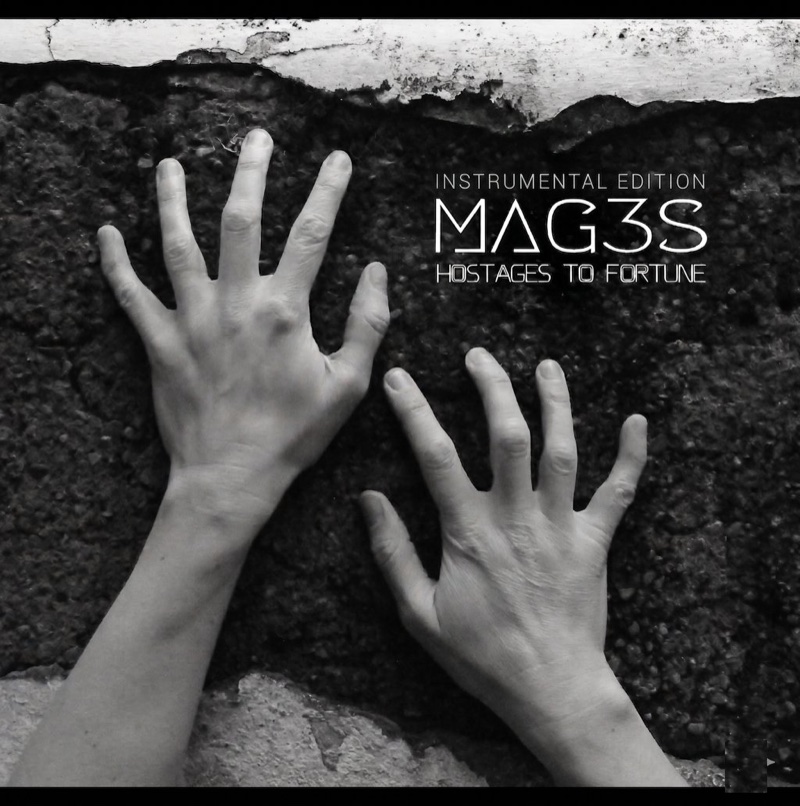 MAG3S - Hostages To Fortune (Instrumental)